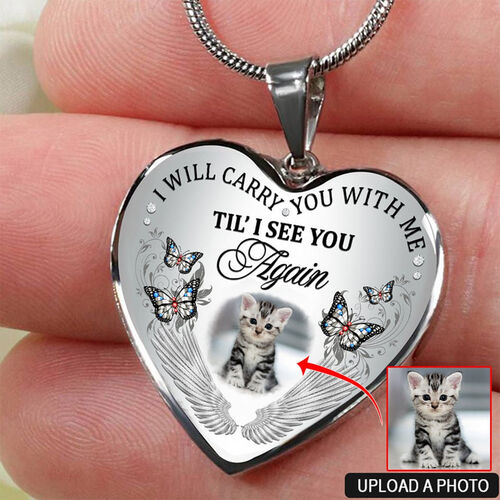 “I Will Carry You With Me Til I See You” Custom Photo Necklace