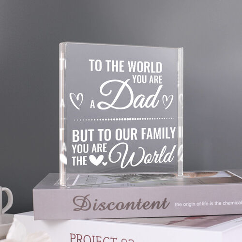 Gift for Father "To The World You Are A Dad" Square Acrylic Plaque