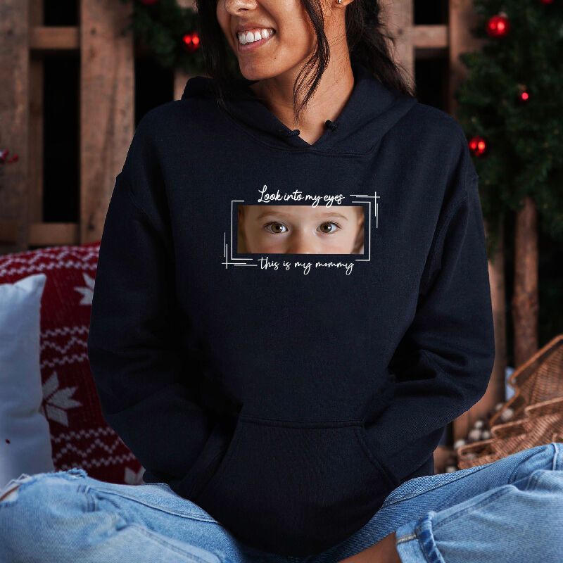 Personalized Hoodie Look Into My Eyes Custom Baby Eyes Photo Design Attractive Mother's Day Gift