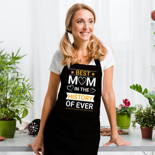 Beautiful Apron Gift for Mom "Best Mom in the History of Ever"