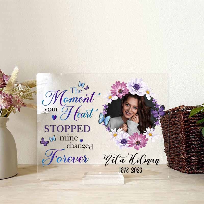Personalized Acrylic Photo Plaque The Moment Your Heart Stopped Mine Changed Forever Memorial Gift