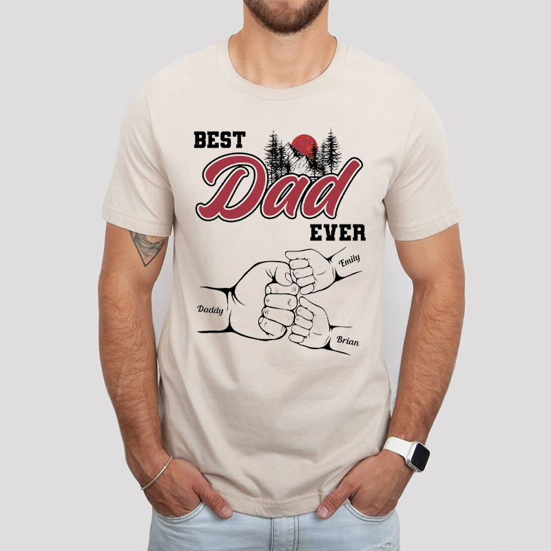 Personalized T-shirt Best Dad Ever Fist Bump Scenery Design Attractive Father's Day Gift for Dear Papa