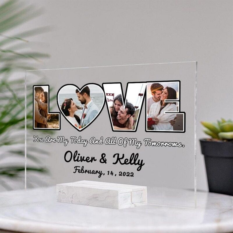 Personalized Acrylic Plaque You Are My Today And All of My Tomorrows with Custom Photos Perfect Valentines Gift for Couple