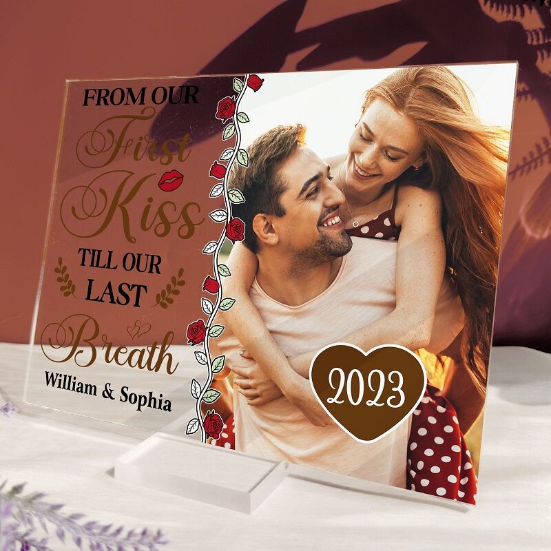 Personalized Acrylic Plaque From Our First Kiss Till Our Last Breath with Custom Photo Gift for Valentine's Day