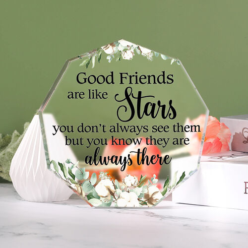 Present for Friend "Good Friends Are Like Stars" Nonagon Acrylic Plaque