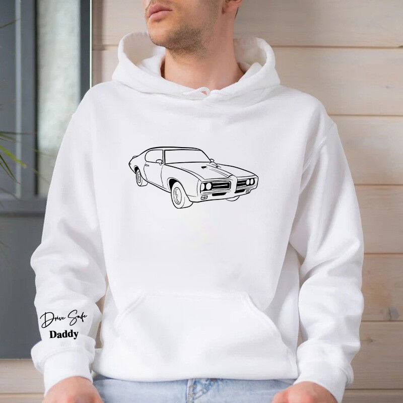 Personalized Hoodie Drive Safe Daddy with Custom Car Photo Line Drawing Design Warm Gift for Dear Dad