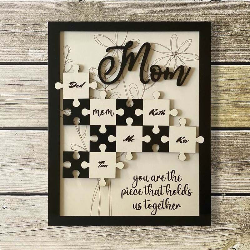 "You Are The Piece That Holds Us Together" Puzzles Engraving Name Sign Personalised Gift For Mom