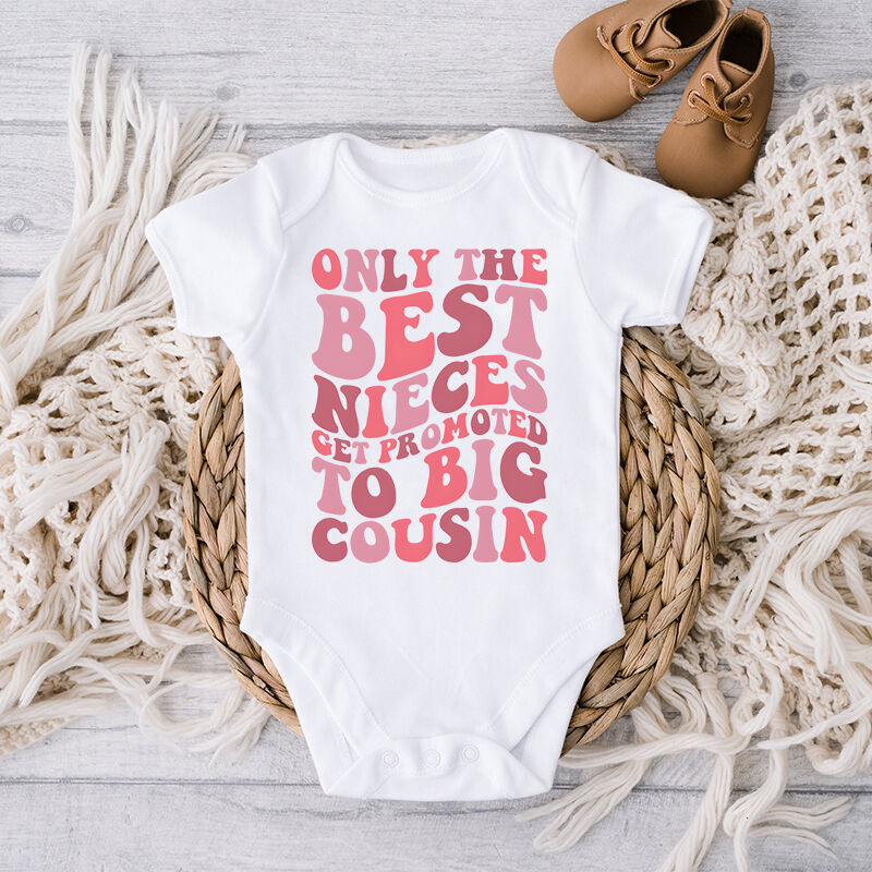 Personalized Baby Onesie Only The Best Nieces Get Promoted To Big Cousin Creative Baby Shower Gift from Aunt