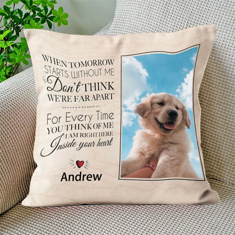 Personalized Pillow Pet Memorial Gift for Pet Lover "When Tomorrow Starts Without Me"