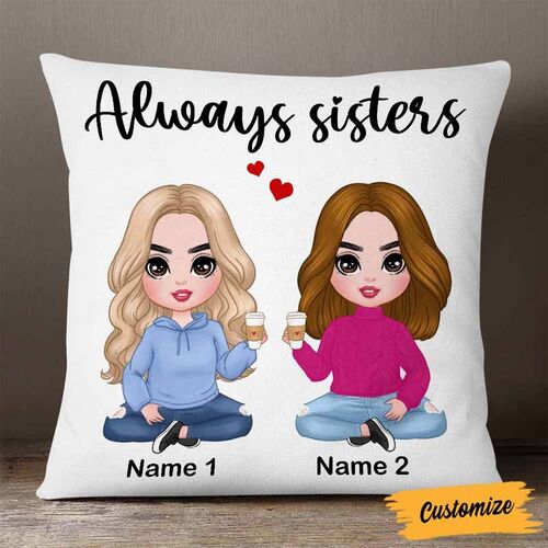 "Always Sisters" Coussin Personnalisé