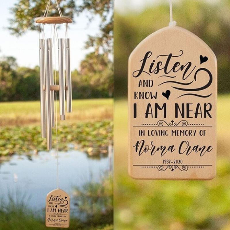 "Listen and Know I Am Near" Personalized Custom Wind Chime