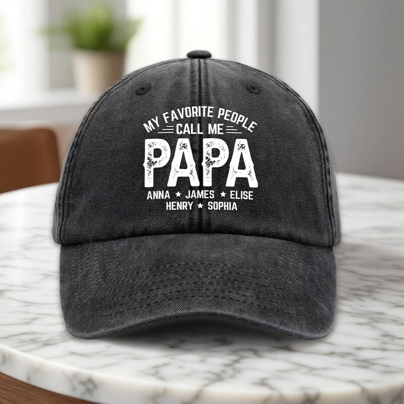 Personalized Hat My Favorite People Call Me Papa Custom Names Design Gift for Dear Father