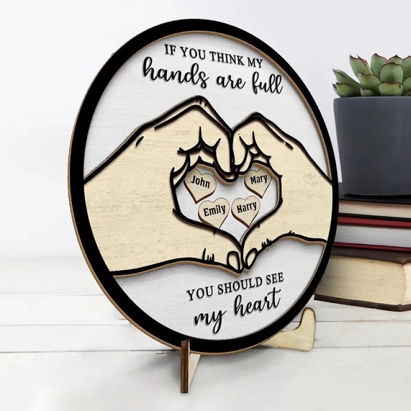Personalized Frame If You Think My Hands Are Full You Should See My Heart Creative Gift for Mom and Dad