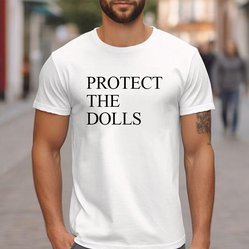 Personalized T-shirt Protect The Dolls Human Rights Gender Equality Design Gift for Friends