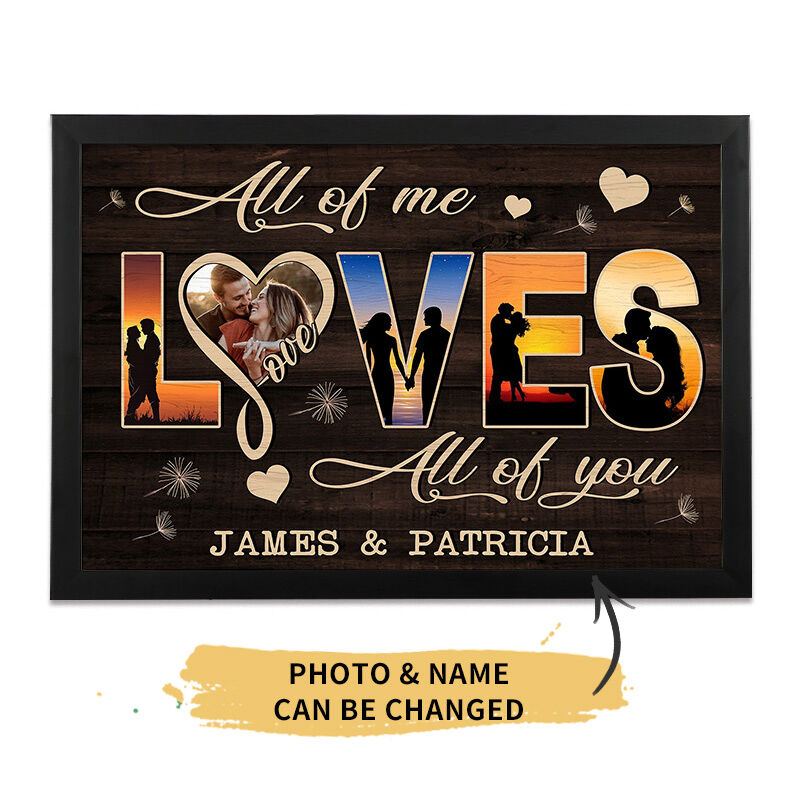 "All Of Me Loves All Of You" Custom Photo Frame