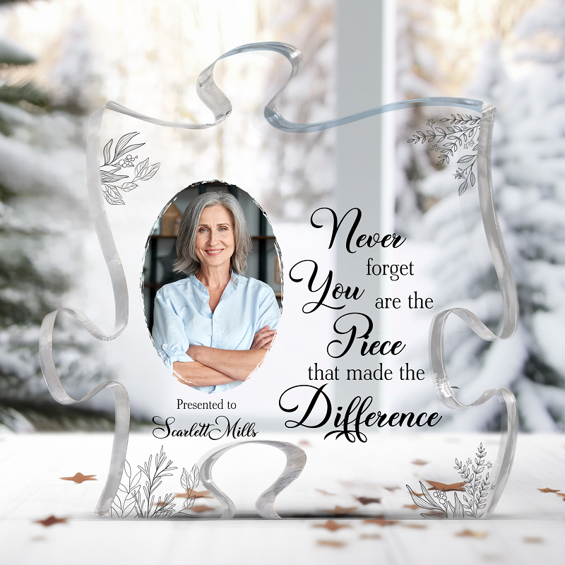 Personalized Acrylic Photo Plaque You Are The Piece That Made The Difference Gift for Friends