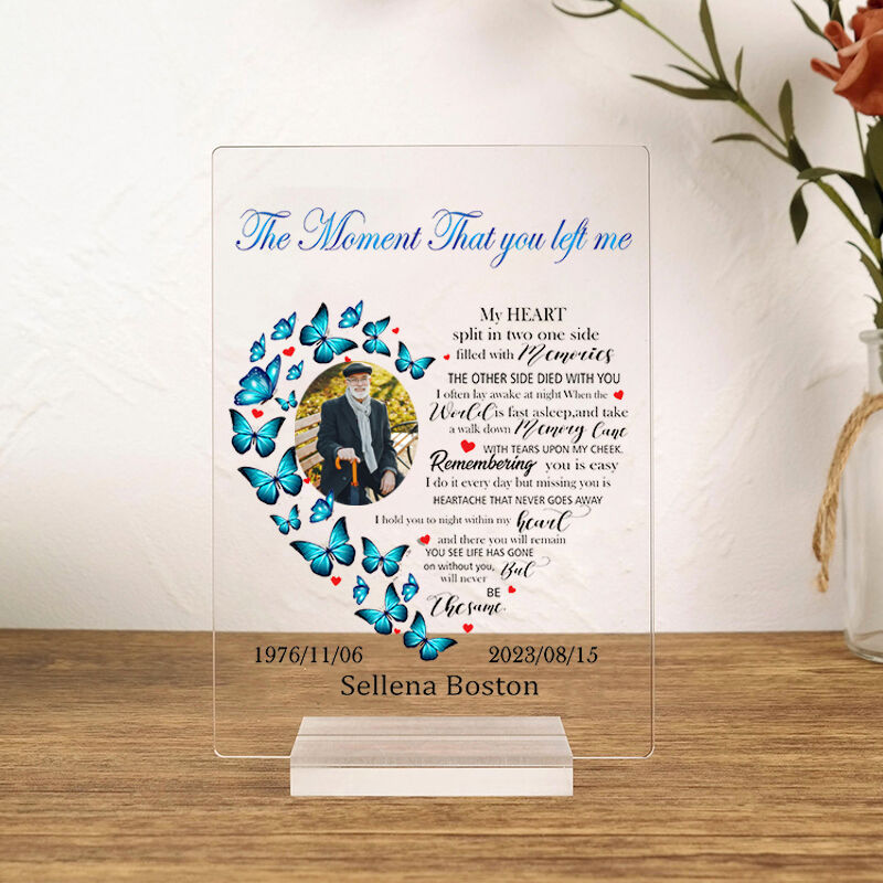Personalized Acrylic Photo Plaque The Moment That You Left Me Memorial Gift for Family