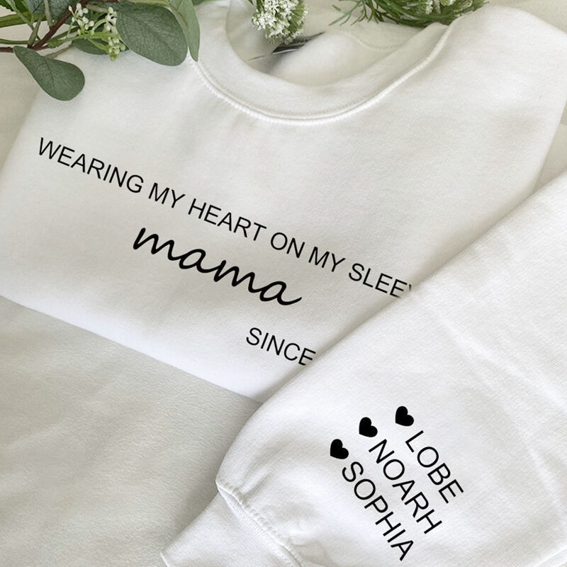 Personalized Sweatshirt Wearing My Heart On My Sleeve with Custom Names Wonderful Gift for Mother's Day