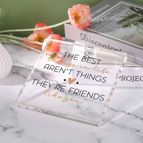 Gift for Friends "They're Friends Like You" Square Acrylic Plaque