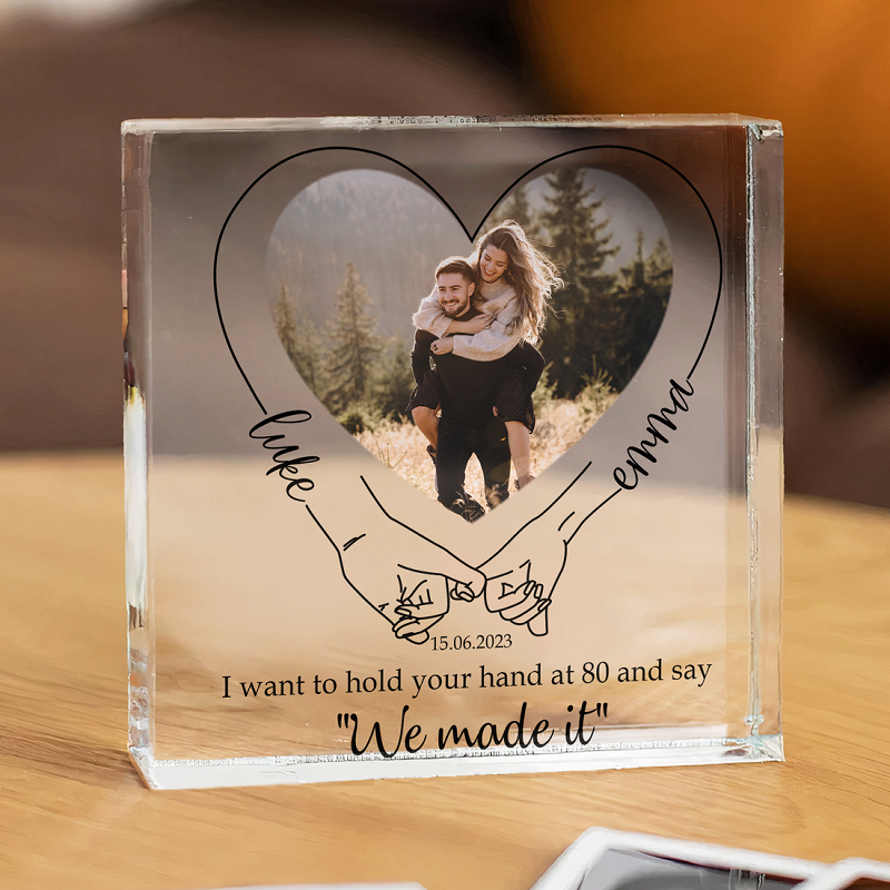 Personalized Acrylic Plaque I Want To Hold Your Hand At 80 and Say We Made It Meaningful Gift for Couple's Anniversary