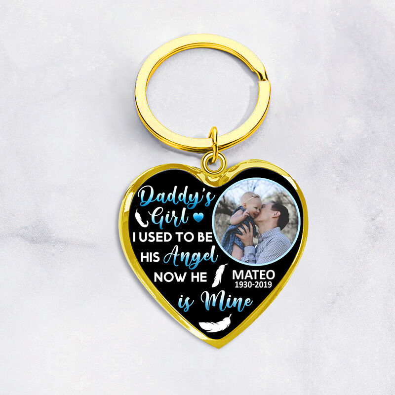 "Daddy's Girl I Used To Be His Angel,Now He Is My Mine" Unique Memorial Custom Photo Keychain