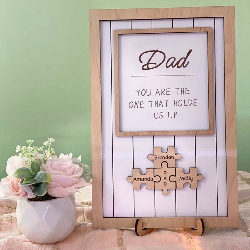 Dad You Are The Piece That Holds Us Together Puzzle Sign