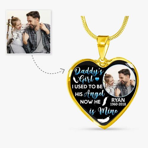 "Daddy's Girl I Used To Be His Angel, Now He Is My Mine" Unique Memorial Custom Photo Necklace