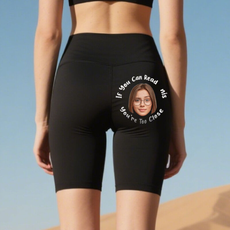 Personalized Biker Leggings If You Can Read This You're Too Close Custom Photo Funny Gift for Her