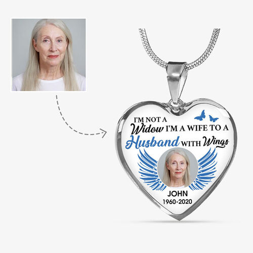 "I'm Not A Widow I'm A Wife To A Husband With Wings" Unique Memorial Custom Photo Necklace