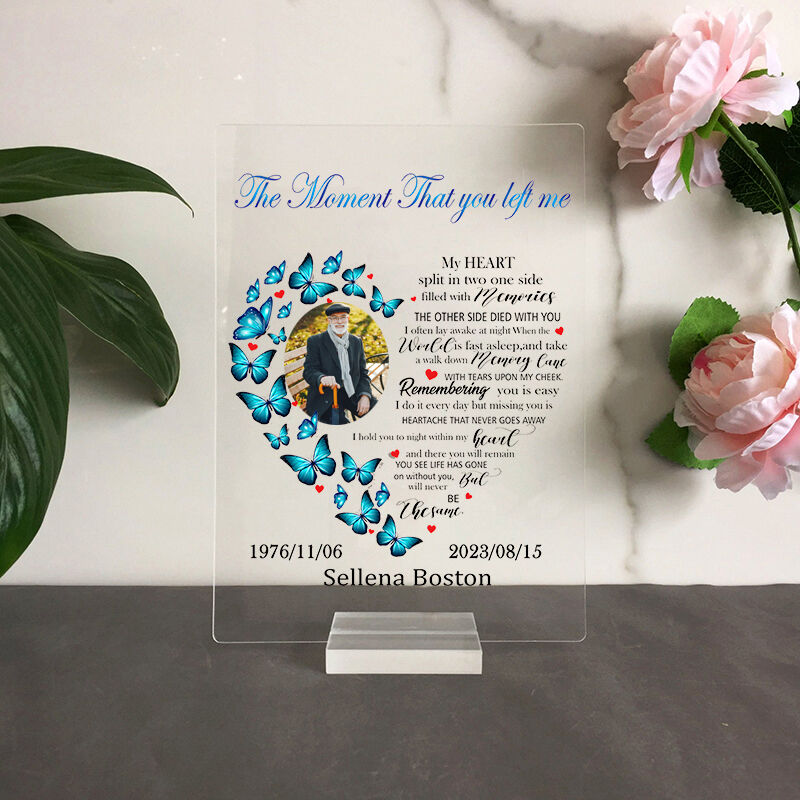 Personalized Acrylic Photo Plaque The Moment That You Left Me Memorial Gift for Family