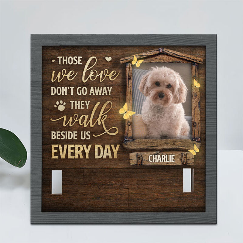 Personalized Picture Frame Those We Love Don't Go Away with Dog Collar Design Memorial Gift for Pet Lover