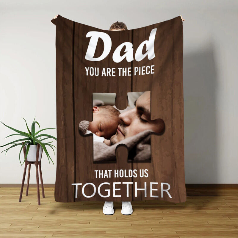 Personalized Picture Blanket Funny Gift for Dad "You Are The Piece"