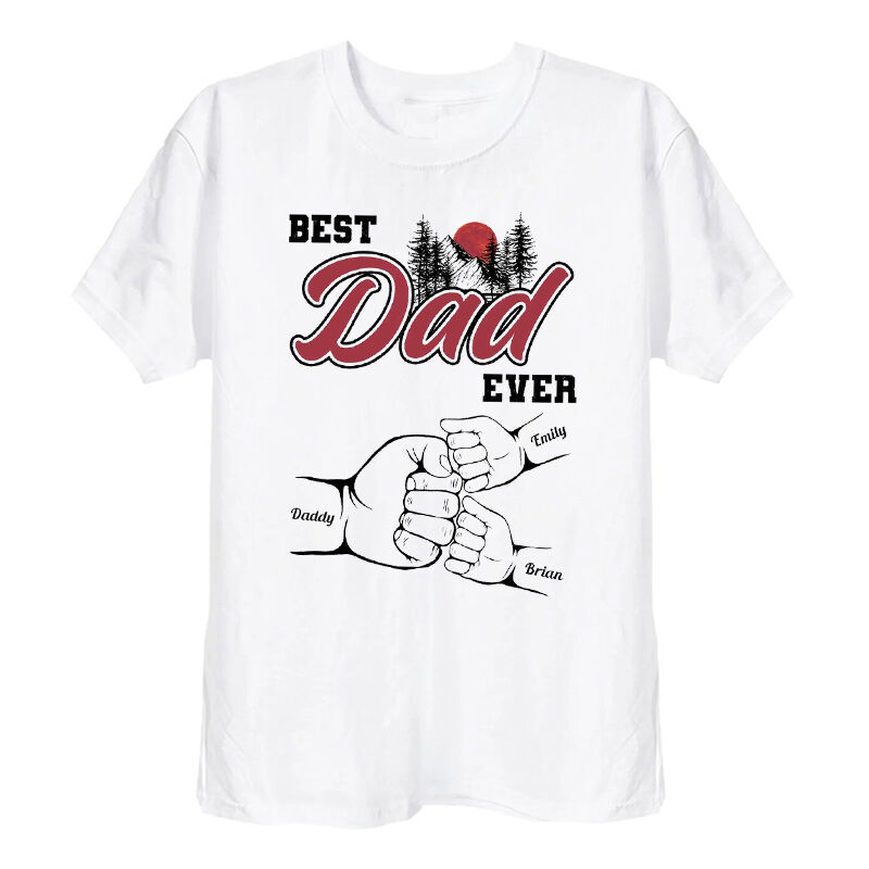 Personalized T-shirt Best Dad Ever Fist Bump Scenery Design Attractive Father's Day Gift for Dear Papa