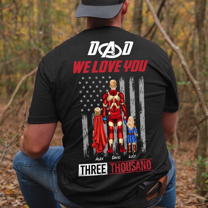 Personalisiertes T-shirt Dad We Love You Three Thousand mit Optional Hero Tolles Geschenk zum Vatertag