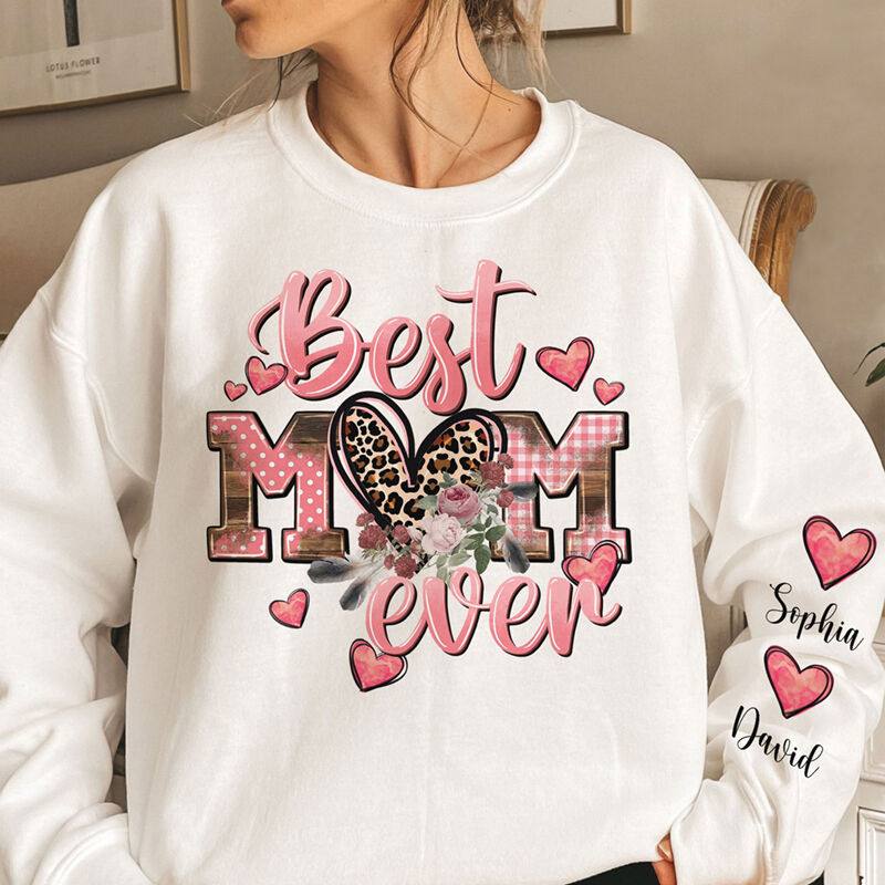 Personalized Sweatshirt Best Mom Ever with Custom Heart Names Attractive Mother's Day Gift