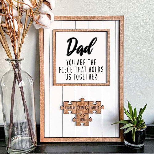 "You Are The Piece That Holds Us Together" Puzzles Pieces Name Sign Personalised Father's Day Gift