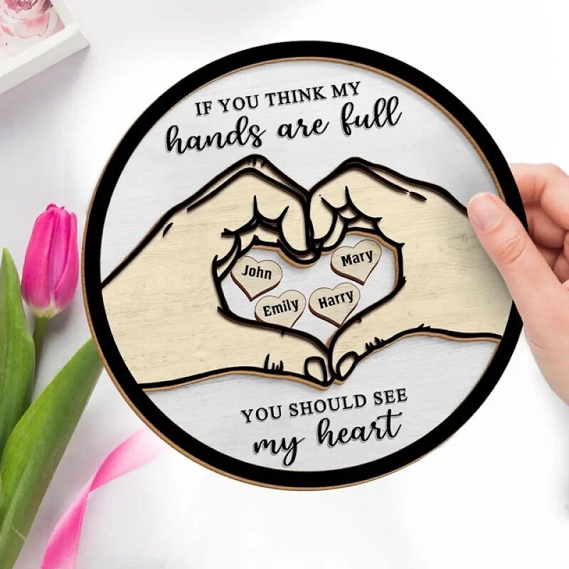 Personalized Frame If You Think My Hands Are Full You Should See My Heart Creative Gift for Mom and Dad