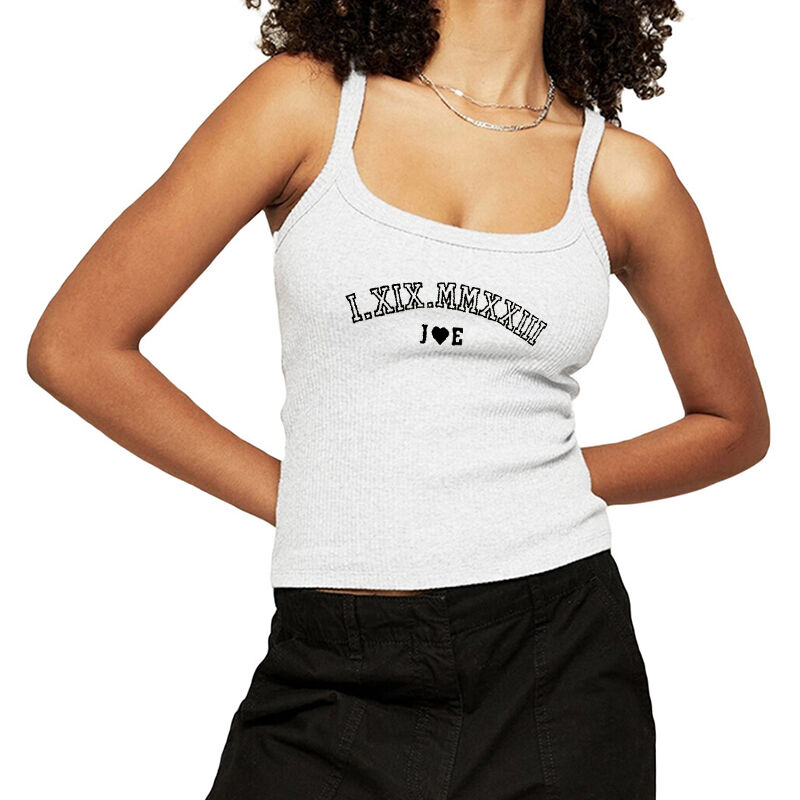 Personalized Tank Top Embroidered Camisole Custom Roman Numeral Date Anniversary Gift for Loved One