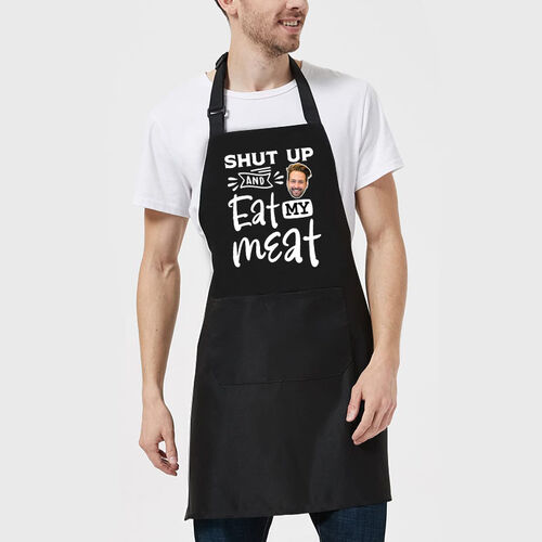 Custom Photo Apron Funny Gift for Family "Shut Up And Eat My Meat"