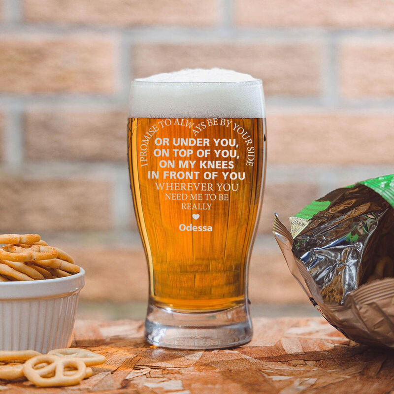Personalized Name Beer Glass Special Gift for Your Love "I Promise To Always Be By Your Side"