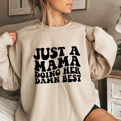 Sweat personnalisé " Juste une maman qui fait de son mieux " sur le devant pour la meilleure maman