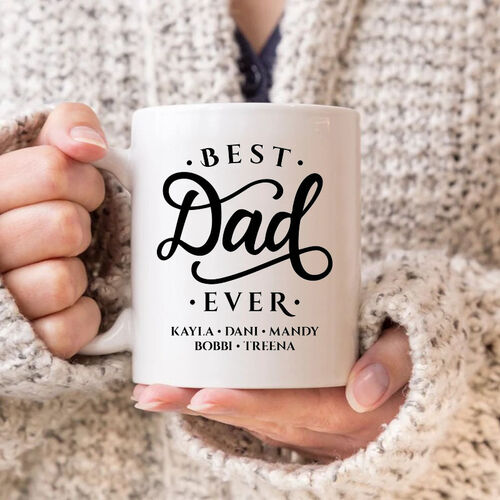 Personalize Text the Best Dad Ever Custom Name Mug