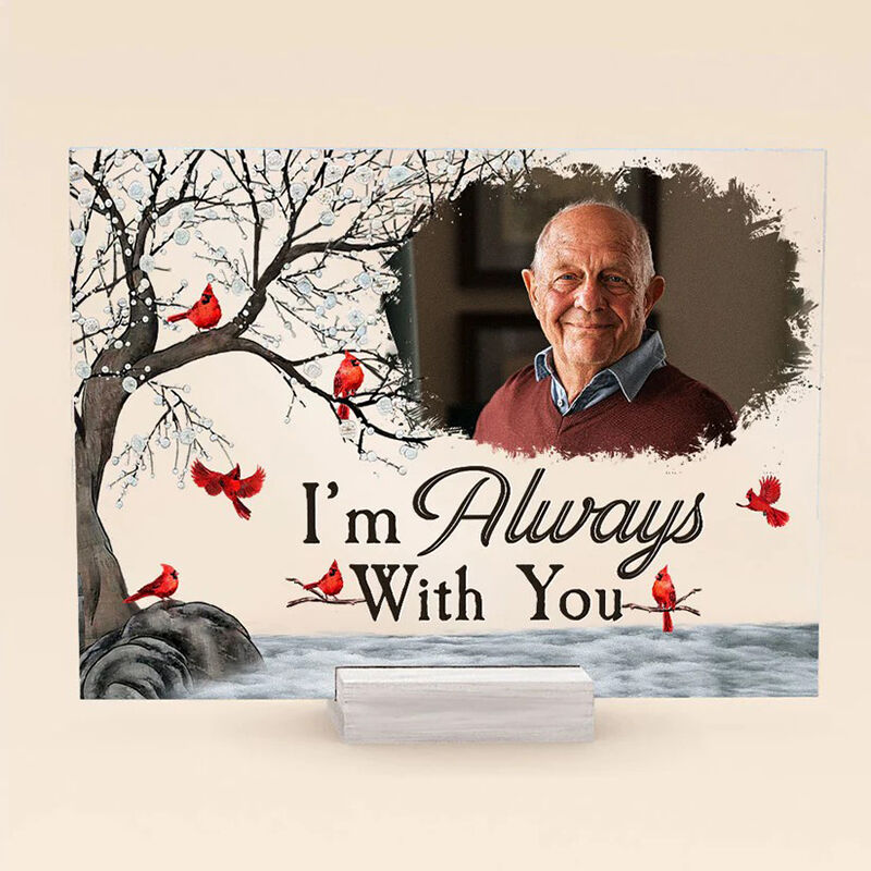 Personalized Acrylic Photo Plaque I'm Always With You Memorial Gift for Parents