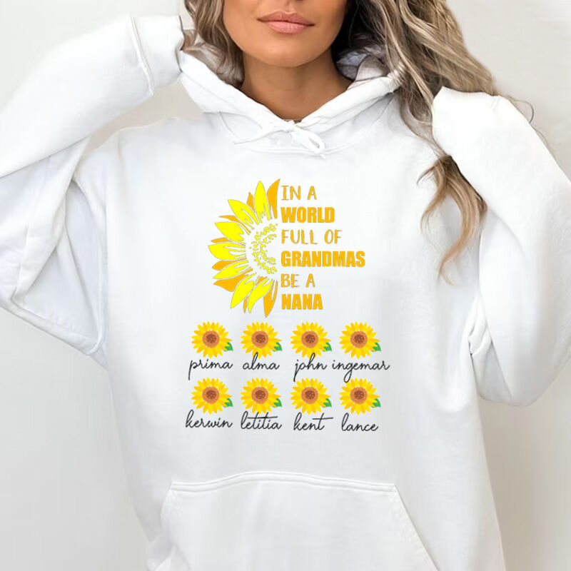 Personalized Hoodie In A World Full of Grandmas Be A Nana with Custom Name for Best Mom