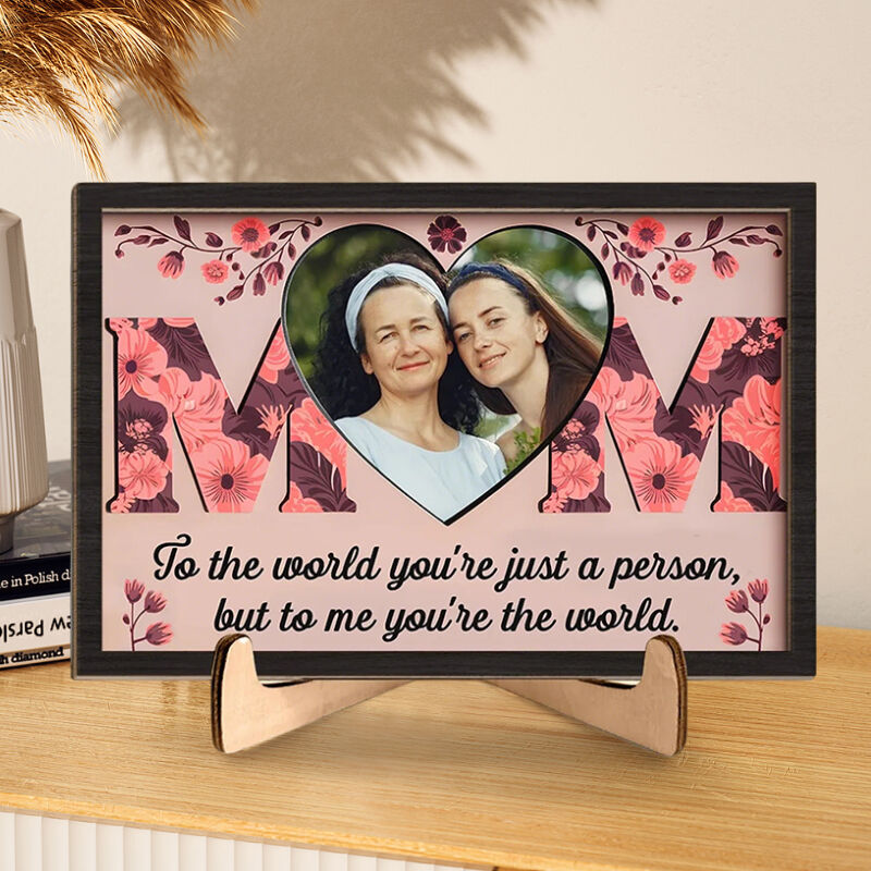 Personalized Frame Mom To Me You're The World Custom Photo Blooming Flowers Design Perfect Mother's Day Gift