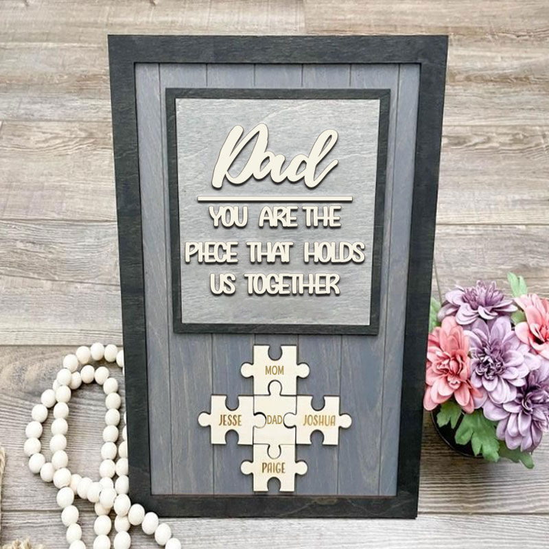 "You Are The Piece That Holds Us Together" Personalized Puzzles Pieces Name Gray Frame Gift For Dad
