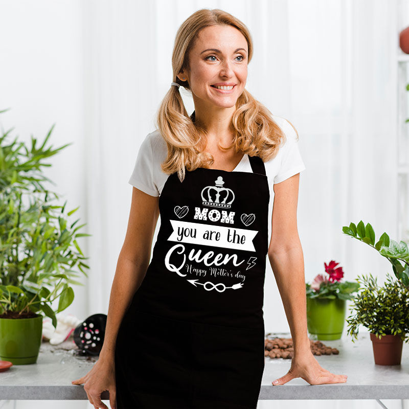 Great Apron Mother's Day Gift "You Are the Queen"