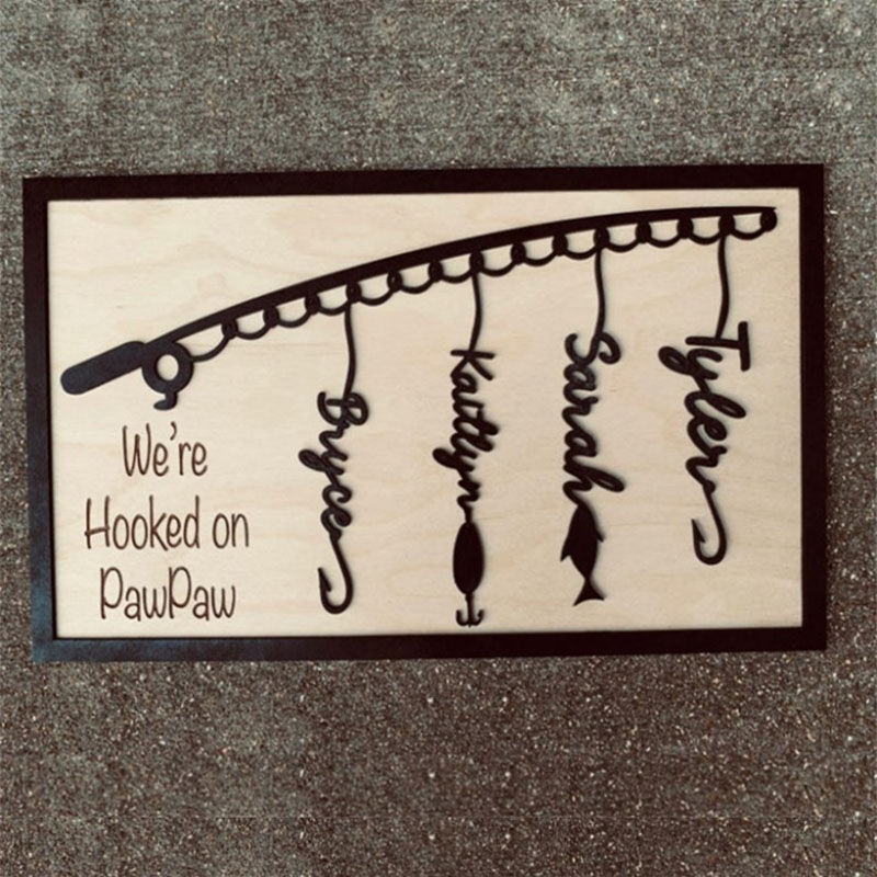 Custom 3D Name Wooden Plaque Creative Gift "We're Hooked on Pawpaw"