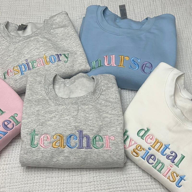 Personalized Sweatshirt Embroidered Custom Profession Pastel Colors Design Perfect Gift for Loved One