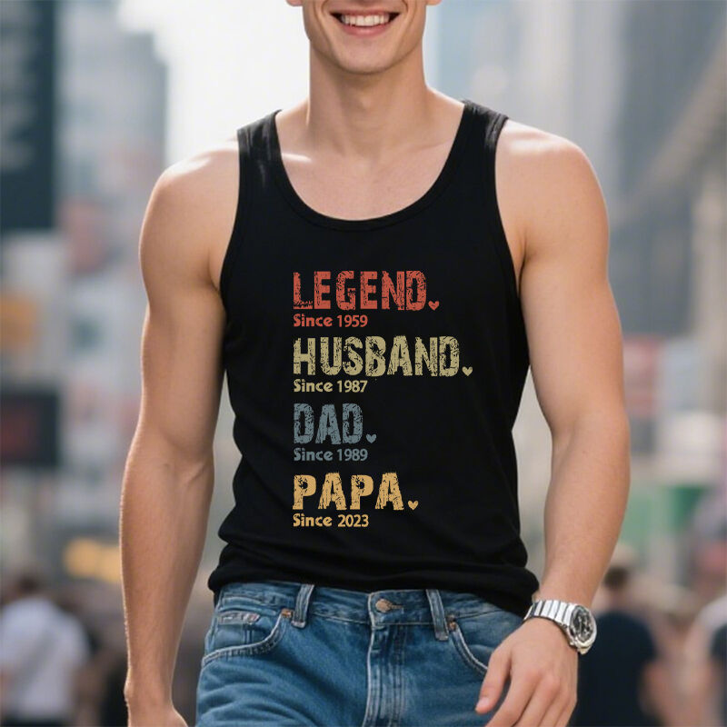 Personalized Tank Top Legend Husband Dad and Papa Custom Date Design Creative Gift for Him